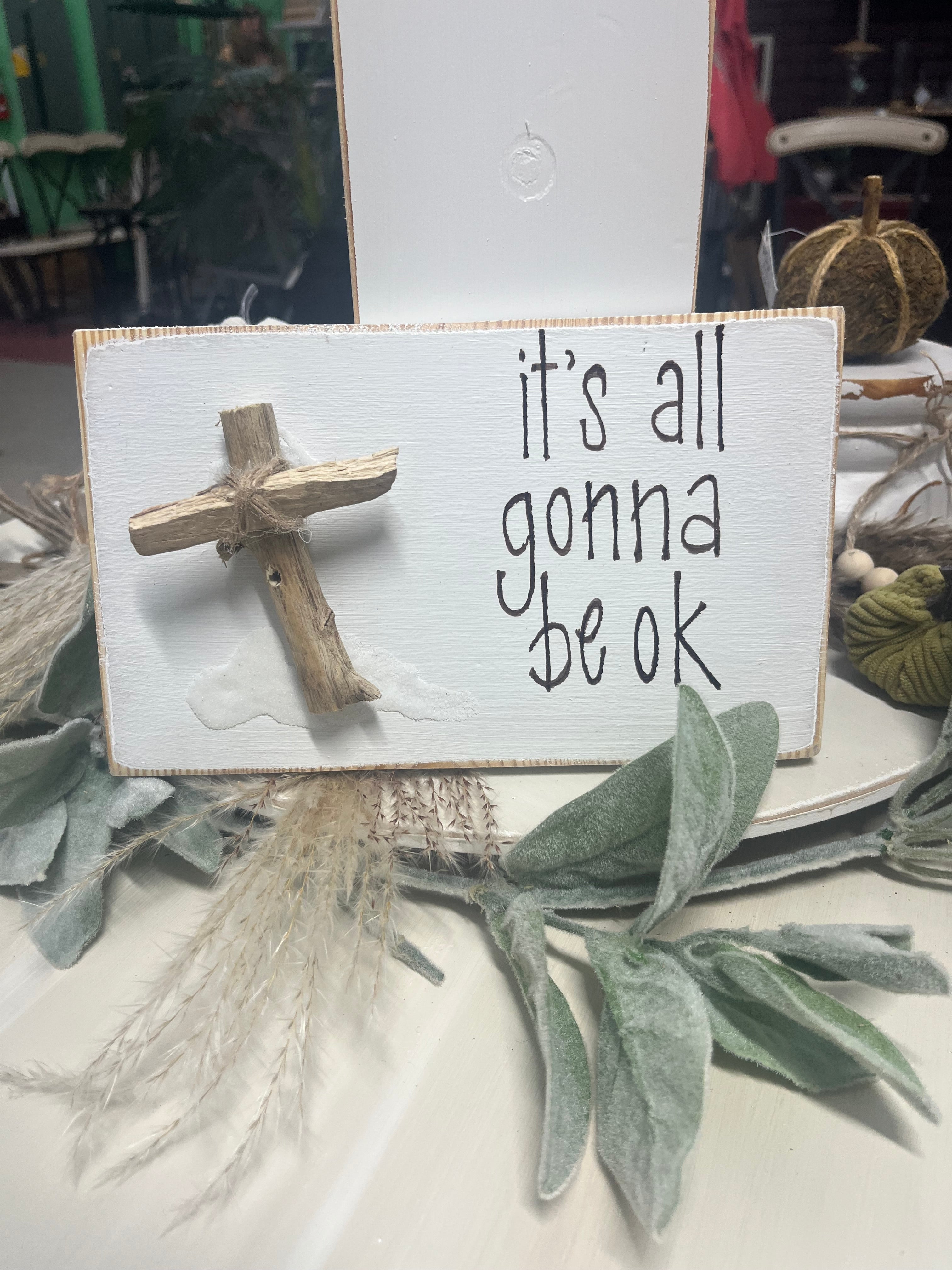 It’s All Gonna Be Ok - white w/cross