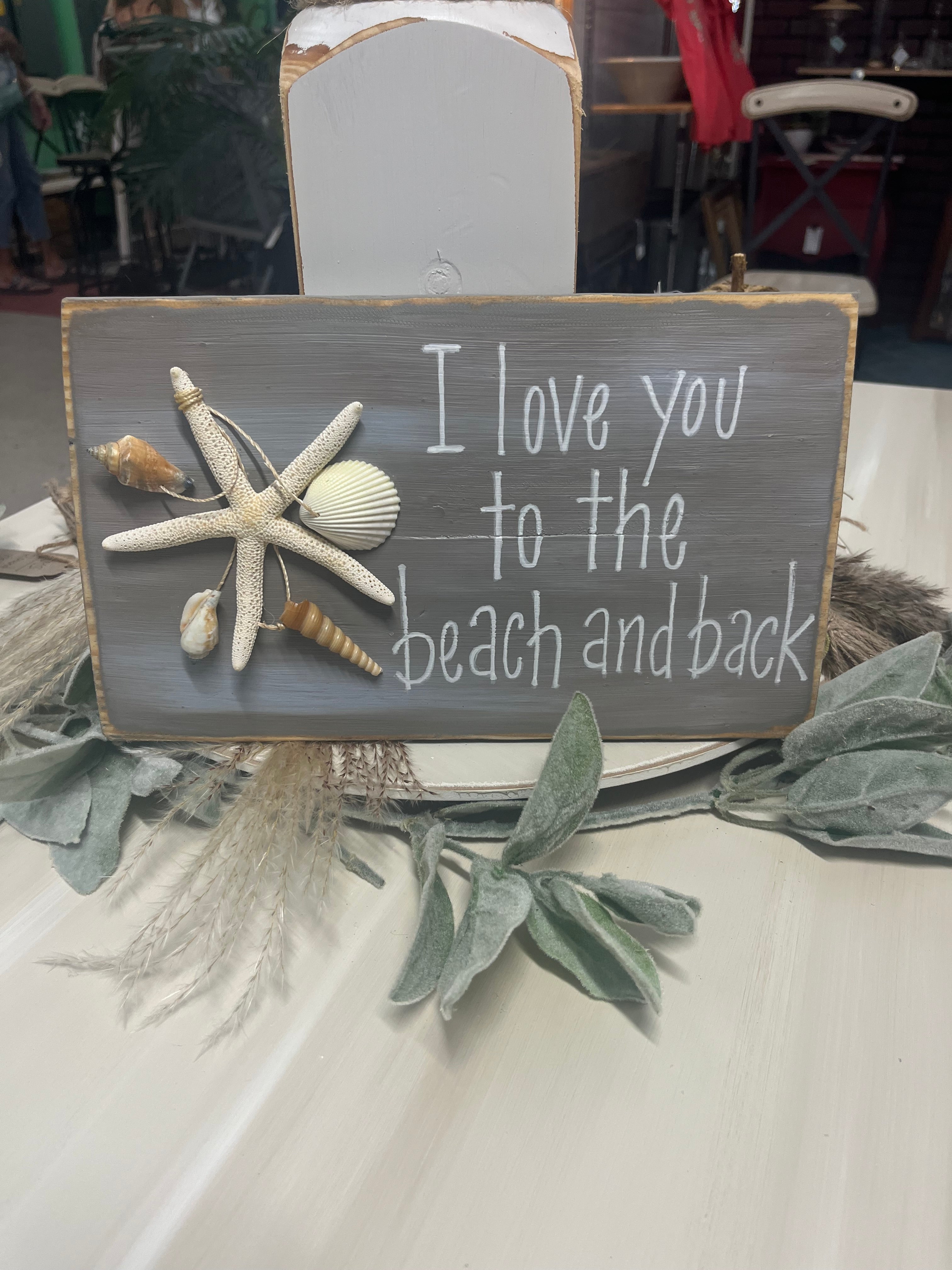 I Love You to the Beach and Back w/ shell art