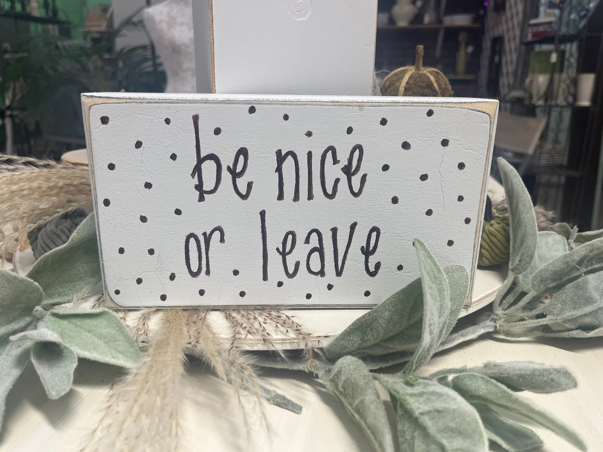 Be Nice or Leave - polka dot block
