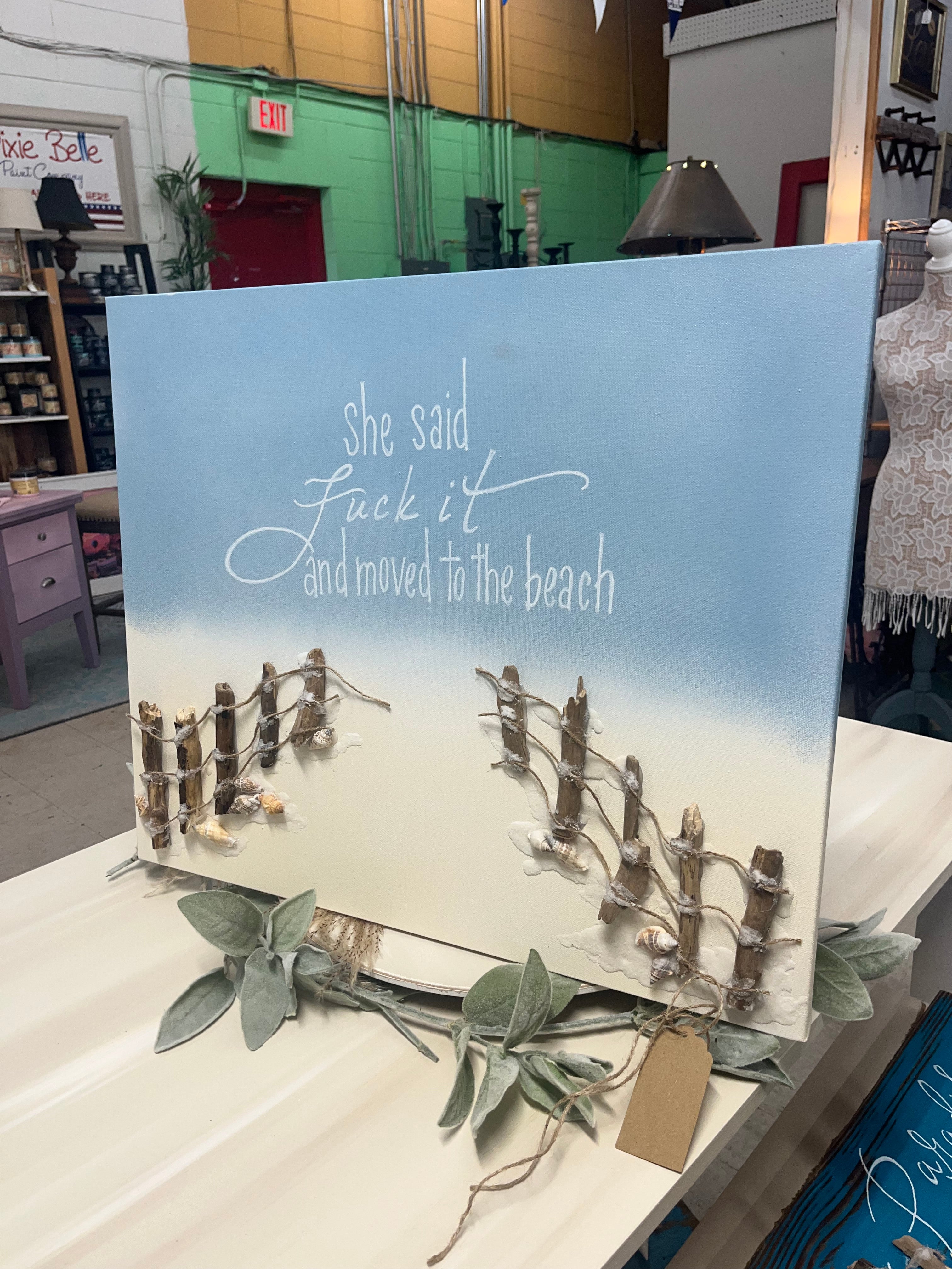 She Said Fuck It and Moved to the Beach on canvas