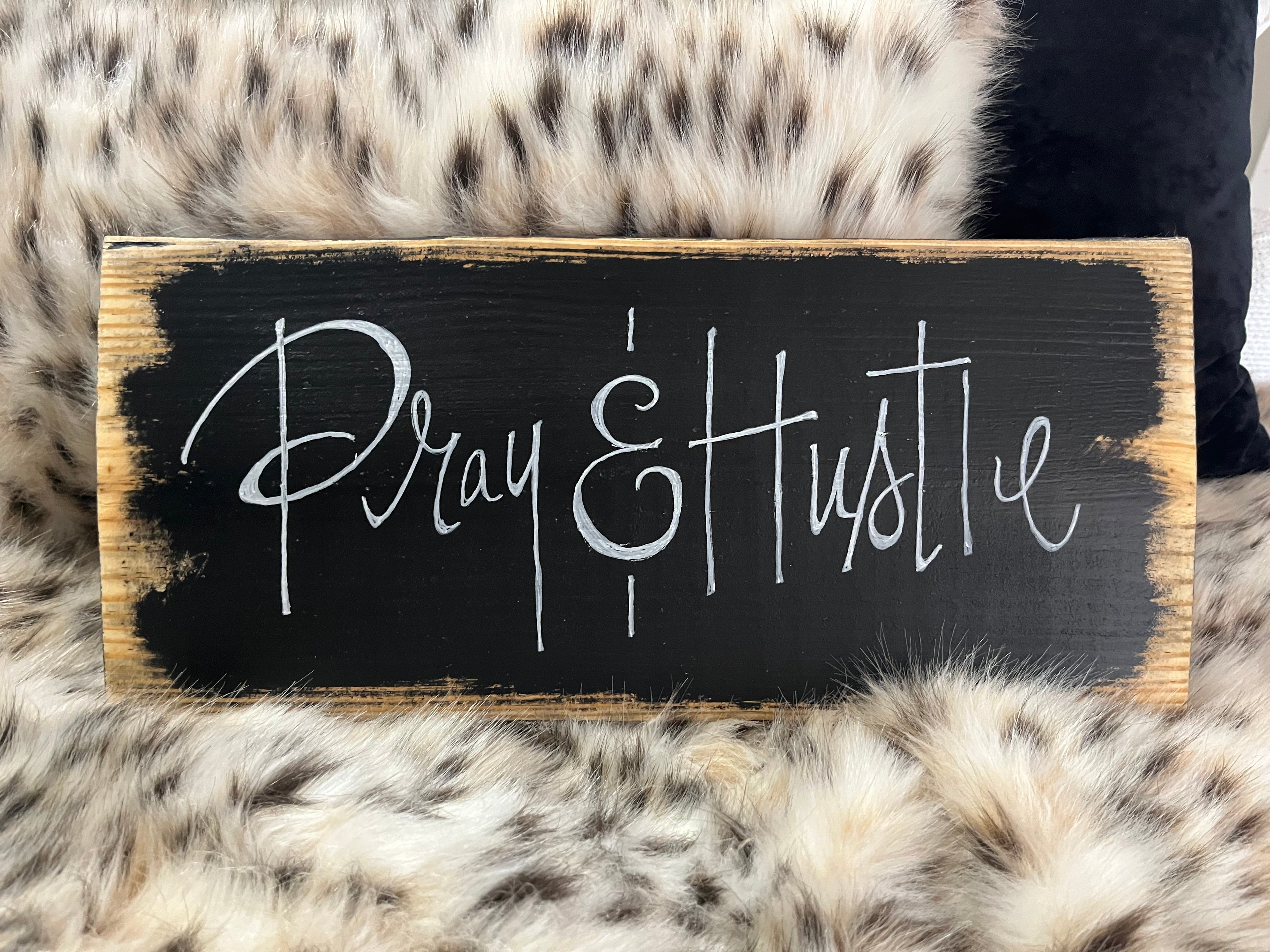 Pray and Hustle Sign