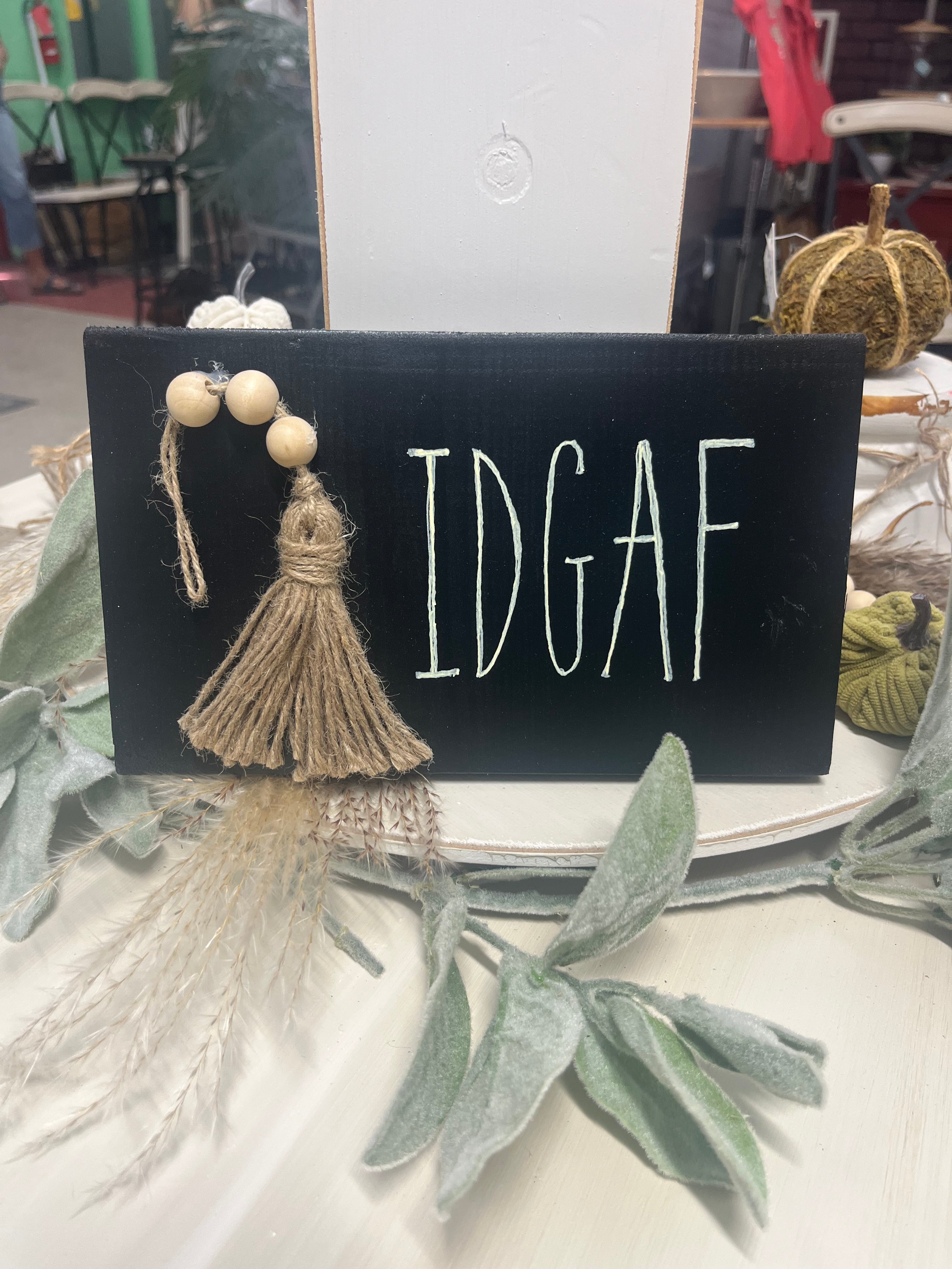 IDGAF w/ tassel