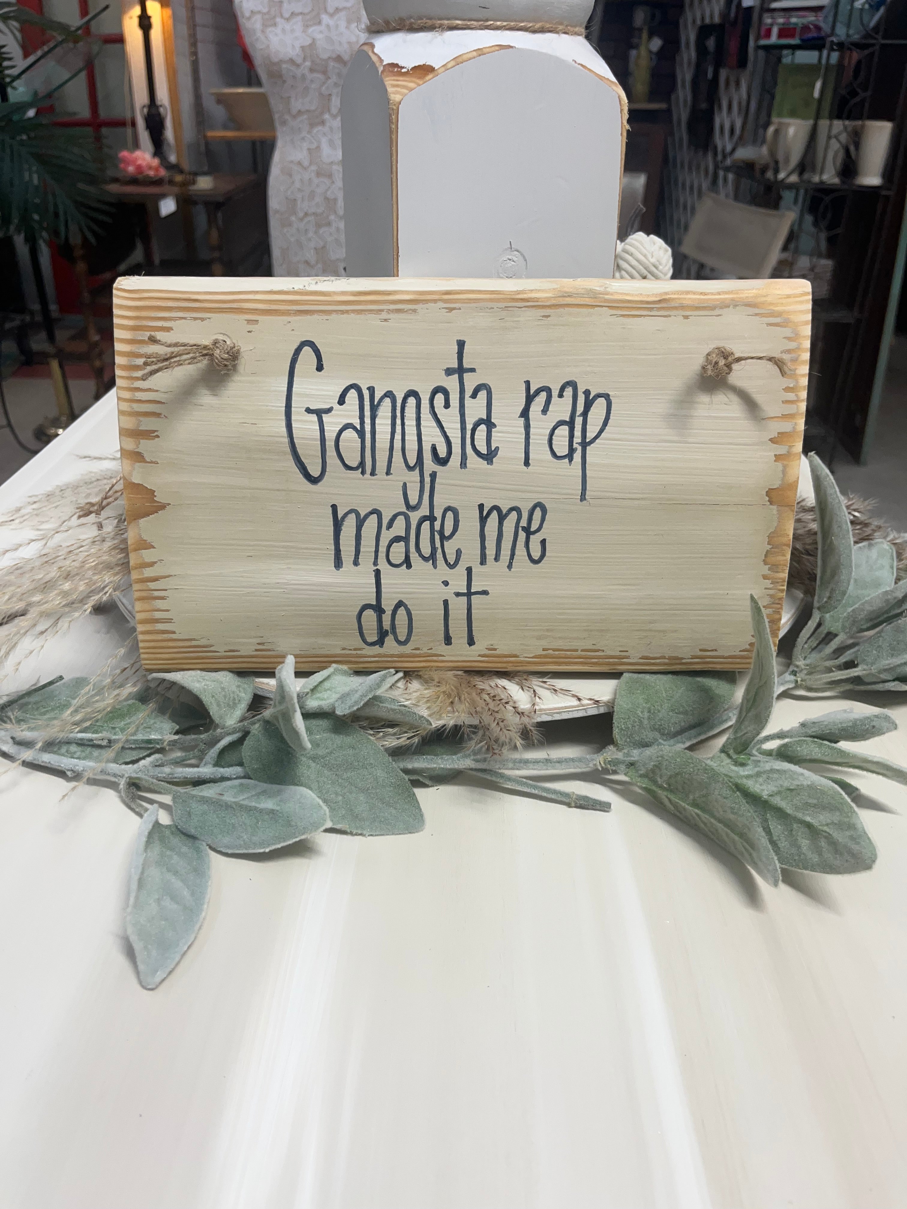 Gangsta Rap Made Me Do It