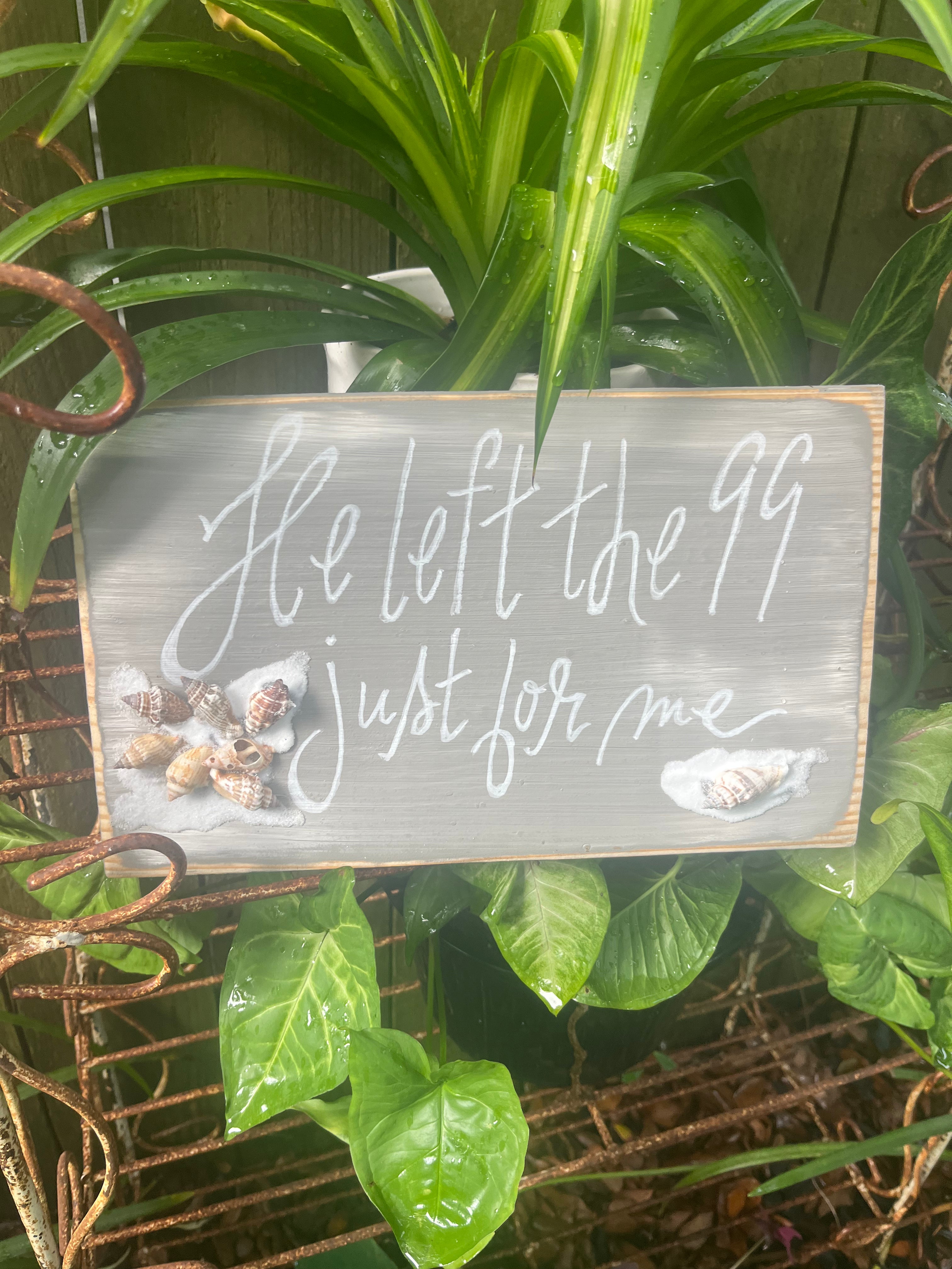 He Left The 99…Just For Me Sign
